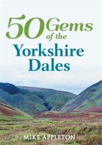 Front cover_50 Gems Of The Yorkshire Dales