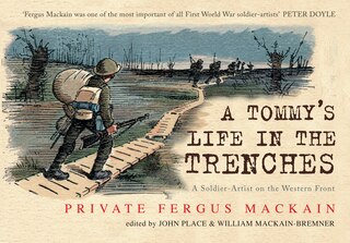 A Tommy's Life In The Trenches: A Soldier-artist On The Western Front