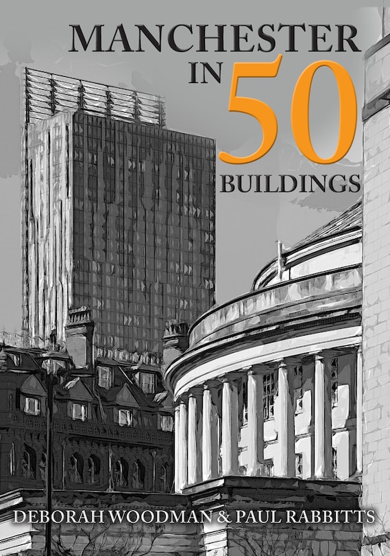 Front cover_Manchester in 50 Buildings