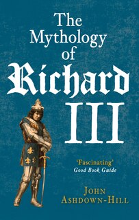 Front cover_The Mythology of Richard III