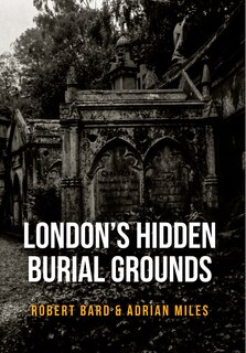 Couverture_London's Hidden Burial Grounds