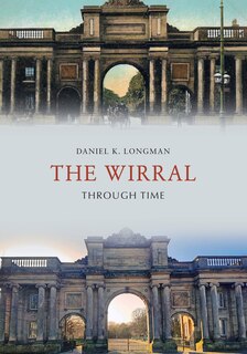 Front cover_The Wirral Through Time