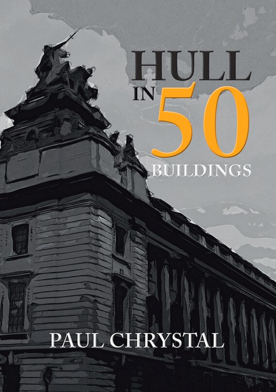 Front cover_Hull In 50 Buildings