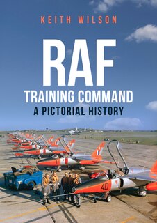 Raf Training Command: A Pictorial History