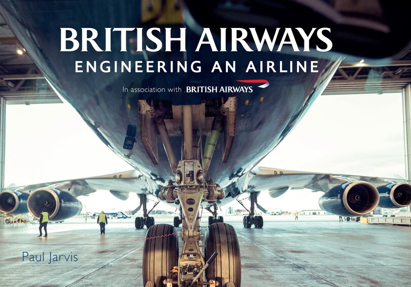 British Airways: Engineering An Airline