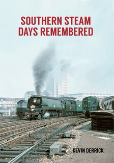 Front cover_Southern Steam Days Remembered