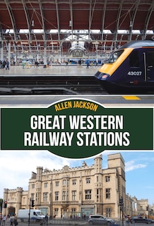 Front cover_Great Western Railway Stations