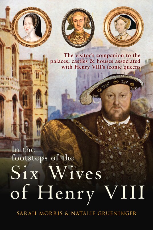 Couverture_In the Footsteps of the Six Wives of Henry VIII