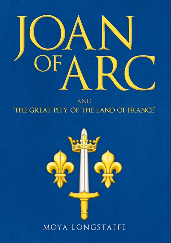 Couverture_Joan Of Arc And 'the Great Pity Of The Land Of France'
