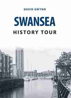 Swansea History Tour by David Gwynn