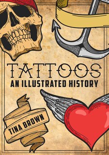 Front cover_Tattoos: An Illustrated History