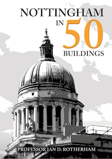 Couverture_Nottingham In 50 Buildings