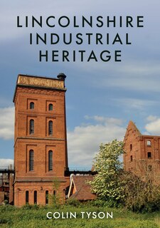 Couverture_Lincolnshire Industrial Heritage