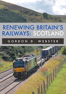 Couverture_Renewing Britain's Railways: Scotland