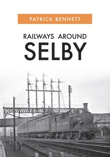 Couverture_Railways Around Selby