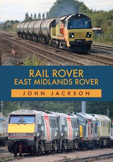 Couverture_Rail Rover: East Midlands Rover