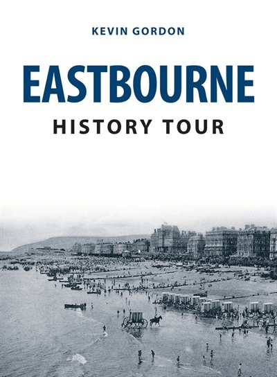 Couverture_Eastbourne History Tour