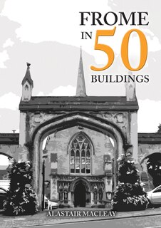 Couverture_Frome in 50 Buildings
