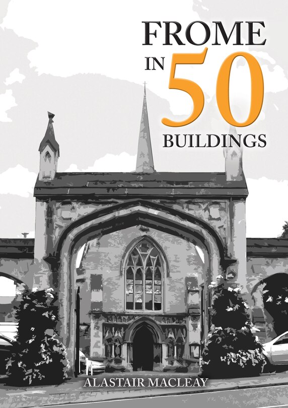 Couverture_Frome in 50 Buildings