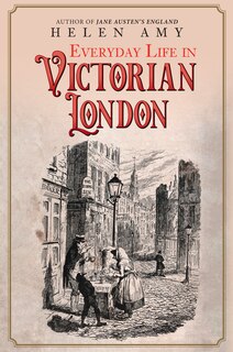 Front cover_Everyday Life in Victorian London
