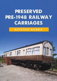 Front cover_Preserved Pre-1948 Railway Carriages
