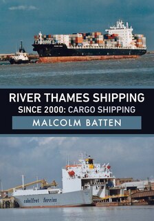 Couverture_River Thames Shipping Since 2000: Cargo Shipping