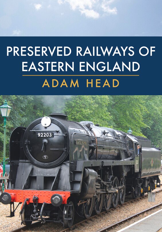 Front cover_Preserved Railways Of Eastern England