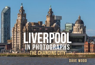 Front cover_Liverpool in Photographs
