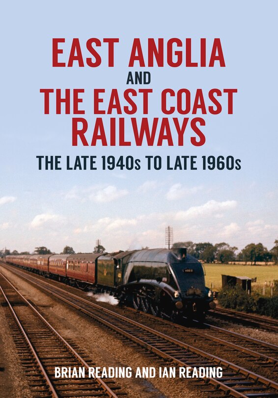 Couverture_East Anglia And The East Coast Railways
