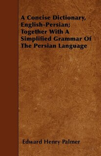 Front cover_A Concise Dictionary, English-Persian; Together With A Simplified Grammar Of The Persian Language