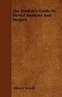 Couverture_The Student's Guide to Dental Anatomy and Surgery