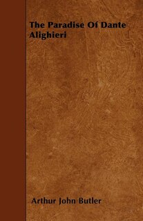The Paradise Of Dante Alighieri