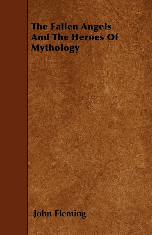 Front cover_The Fallen Angels And The Heroes Of Mythology