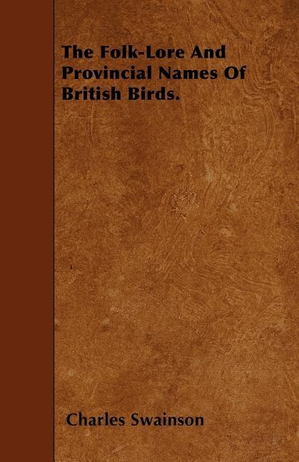 Couverture_The Folk-Lore And Provincial Names Of British Birds.
