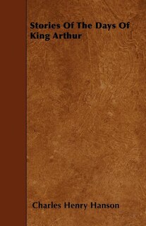 Front cover_Stories Of The Days Of King Arthur