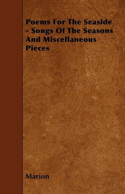 Front cover_Poems For The Seaside - Songs Of The Seasons And Miscellaneous Pieces