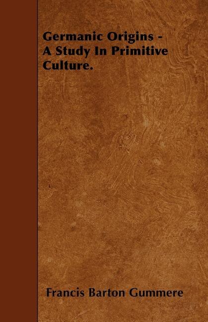 Couverture_Germanic Origins - A Study In Primitive Culture.