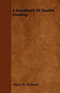 Front cover_A Handbook Of Invalid Cooking