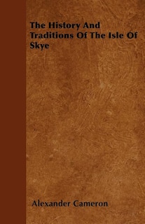 Front cover_The History And Traditions Of The Isle Of Skye