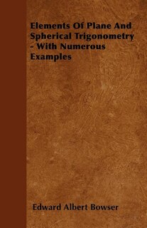 Front cover_Elements Of Plane And Spherical Trigonometry - With Numerous Examples