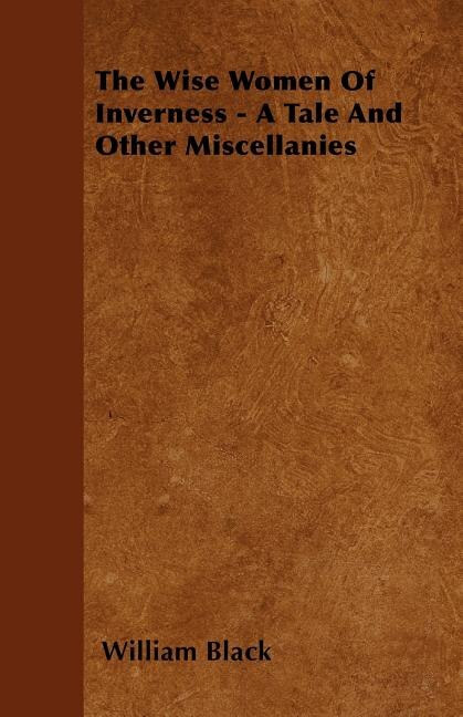 Couverture_The Wise Women Of Inverness - A Tale And Other Miscellanies
