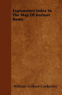 Front cover_Explanatory Index To The Map Of Ancient Rome