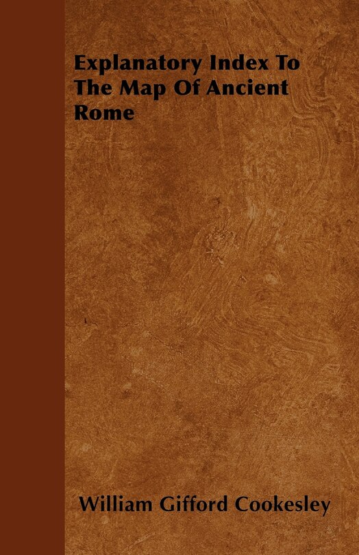 Front cover_Explanatory Index To The Map Of Ancient Rome