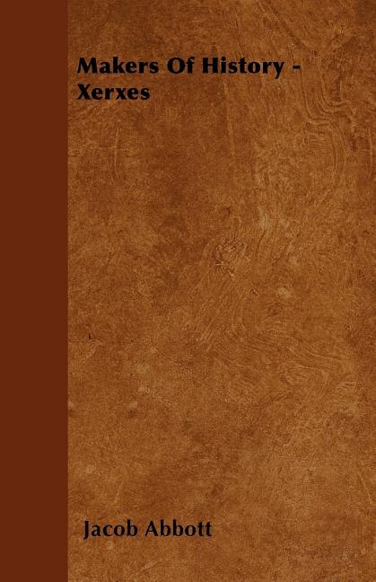 Front cover_Makers Of History - Xerxes