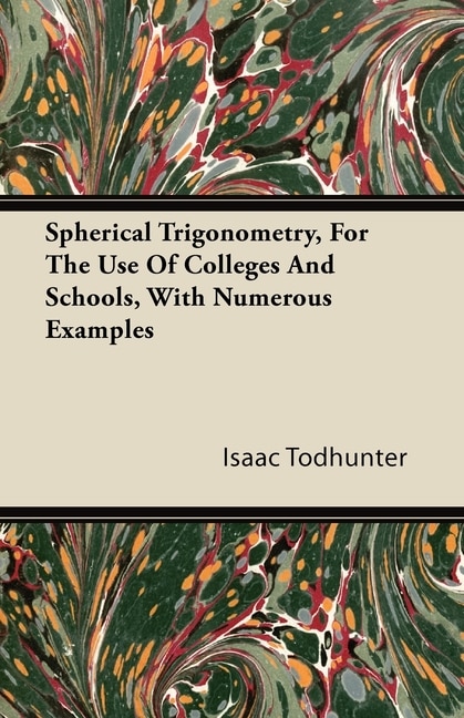 Couverture_Spherical Trigonometry, For The Use Of Colleges And Schools, With Numerous Examples
