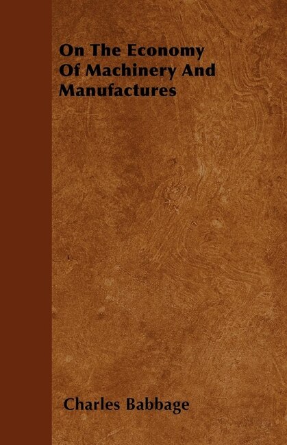 Front cover_On The Economy Of Machinery And Manufactures