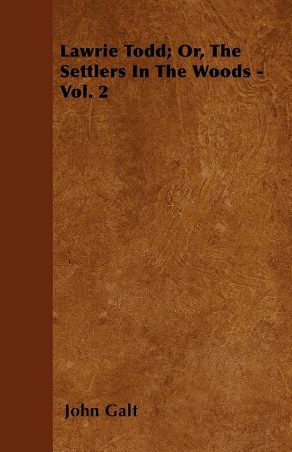 Lawrie Todd; Or, the Settlers in the Woods - Vol. 2