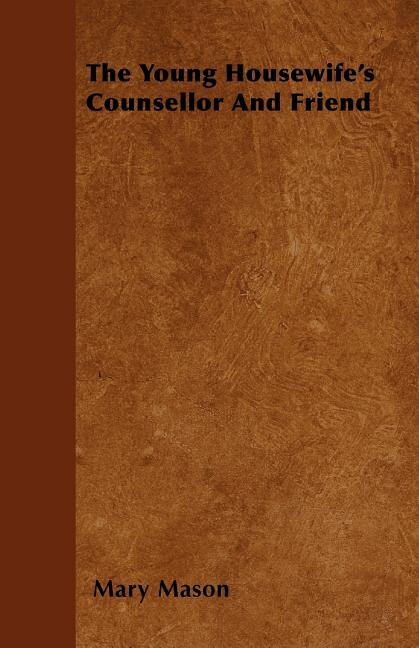 Front cover_The Young Housewife's Counsellor And Friend