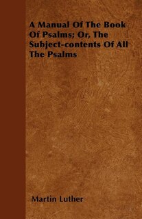 Front cover_A Manual of the Book of Psalms; Or, the Subject-Contents of All the Psalms