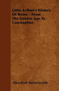 Couverture_Little Arthur's History Of Rome - From The Golden Age To Constantine
